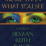 More Than What You See By Silvaan Ruth Raven
