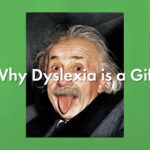Why Dyslexia is a Gift